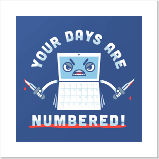 Your Days Are Numbered Posters and Art